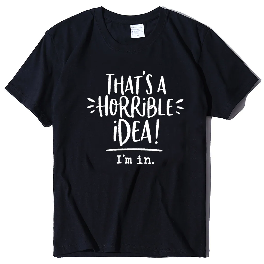 Thst'Sa Horrible Idea I'M In Letters Short Sleeve